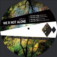 Alberto L.T. - We R Not Alone