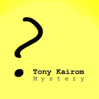 Tony Kairom - Mystery