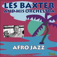 Les Baxter And His Orchestra - Afro Jazz (Original Album Plus Bonus Tracks)