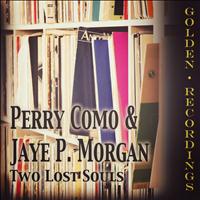 Perry Como, Jaye P. Morgan - Two Lost Souls