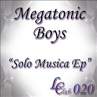 Megatonic Boys - Solo Musica EP