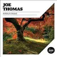 Joe Thomas - Artistry in Mood