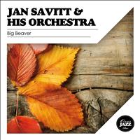 Jan Savitt - Big Beaver