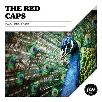 The Red Caps - Two Little Kisses