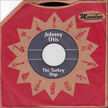 Johnny Otis - The Turkey Hop (Marvelous)