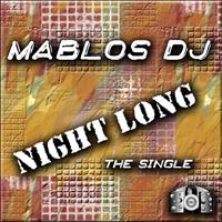 Mablos DJ - Night Long