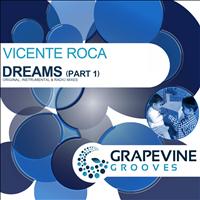 Vicente Roca - Dreams (Pt. 1 [Explicit])