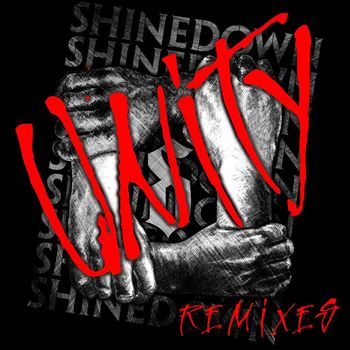 Shinedown - Unity (Remixes)