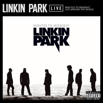 Linkin Park - Minutes to Midnight Live Around the World (Explicit)