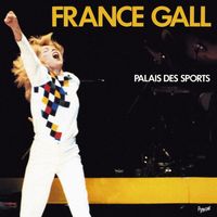 France Gall - Palais des Sports (Live 1982) (Remasterisé en 2004)