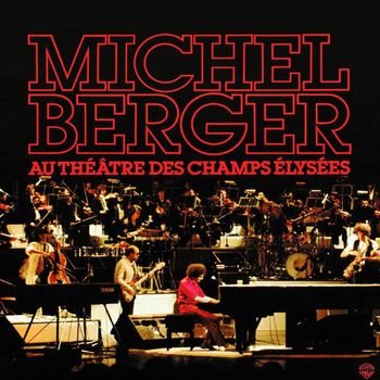 Michel Berger - Au Théâtre des Champs-Elysées (Live 1980) (Remasterisé en 2002)
