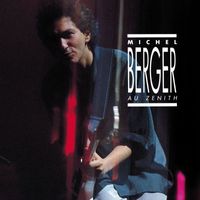 Michel Berger - Au Zénith (Live, 1986) (Remasterisé)