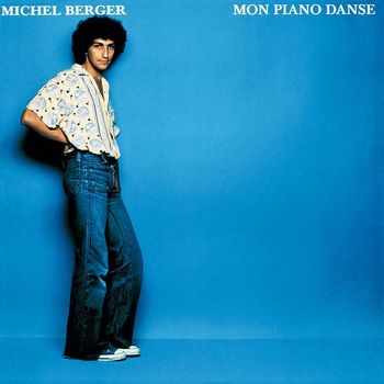 Michel Berger - Mon piano danse (Remasterisé en 2002)
