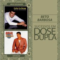 Beto Barbosa - Dose Dupla Beto Barbosa