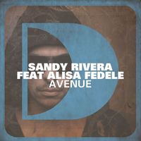 Sandy Rivera - Avenue (feat. Alisa Fedele)