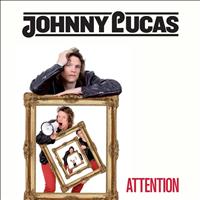 Johnny Lucas - Attention