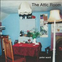 Peter Ward - Tha Attic Room