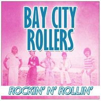 Bay City Rollers - Rockin' N' Rollin