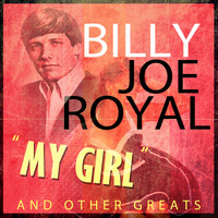 Billy Joe Royal - My Girl and Other Greats