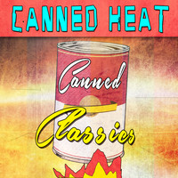 Canned Heat - Canned Classics
