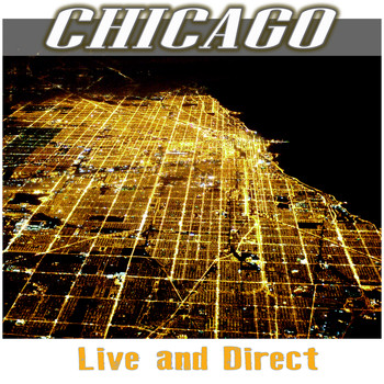 Chicago - Chicago - Live and Direct