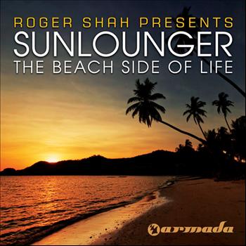Roger Shah presents Sunlounger - The Beach Side Of Life