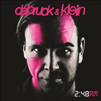 Dabruck & Klein - 2:48AM