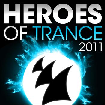 Armin van Buuren, Markus Schulz, Paul Oakenfold And Many More - Heroes Of Trance 2011