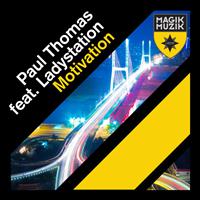 Paul Thomas featuring Ladystation - Motivation