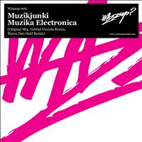 Muzikjunki - Muzika Electronica