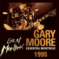 Gary Moore - Essential Montreux 1995