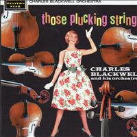 Charles Blackwell & His Orchestra - Those Plucking Strings