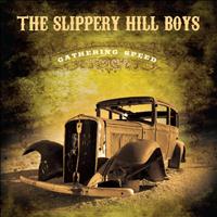 The Slippery Hill Boys - Gathering Speed