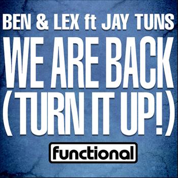 Ben & Lex - We Are Back (Turn It Up!)