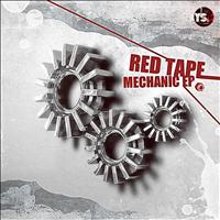 Red Tape - Mechanic EP