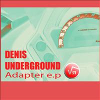 Denis Underground - Adapter e.p