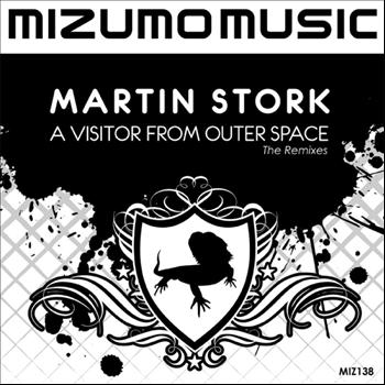 Martin Stork - A Visitor From Outer Space: The Remixes