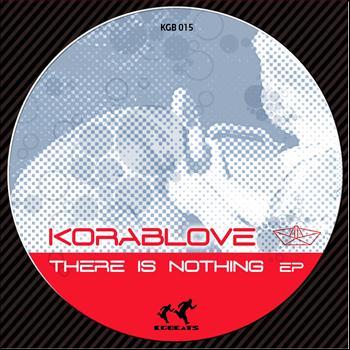 Korablove - There Is Nothing EP