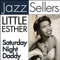Little Esther - Saturday Night Daddy (JazzSellers)