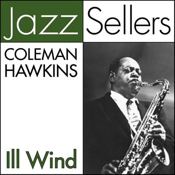 Coleman Hawkins - Ill Wind (Jazzsellers)