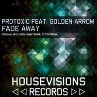 Protoxic - Fade Away (Golden Arrow)