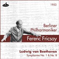 Berliner Philharmoniker, Ferenc Fricsay - Beethoven : Symphony No. 1& Symphony No. 8
