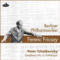 Berliner Philharmoniker, Ferenc Fricsay - Tchaikovsky: Symphony No. 6