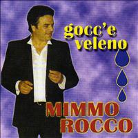 Mimmo Rocco - Gocc'e Veleno