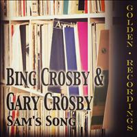 Bing Crosby, Gary Crosby - Sam's Song