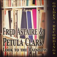 Fred Astaire, Petula Clark - Look to the Rainbow