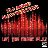DJ Mind Navigator - Let the Music Play