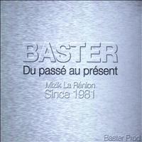 Baster - Du passé au présent (Mizik La Renyon Since 1981)