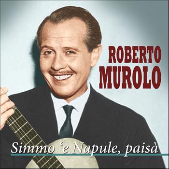 Roberto Murolo - Simmo 'e Napule paisà