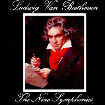 Various Artists - Beethoven: The Nine Symphonies